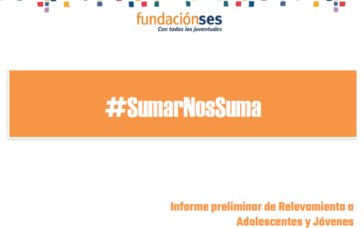 Fundación SES, socia de la Liga en Argentina, #SumarNosSuma: conocer qué está pasando entre jovenes, familias y organizaciones en la pandemia