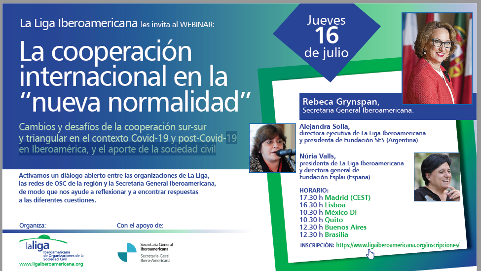 JUEVES 16 DE JULIO, PRIMER WEBINAR DE LA LIGA, CON LA PRESENCIA DE LA SRA. REBECA GRYNSPAN,SECRETARIA GENERAL IBEROAMERICANA COMO DISERTANTE PRINCIPAL